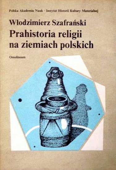 Religioznawstwo - Szafrański W. - Prehistoria religii  na ziemiach polskich.JPG